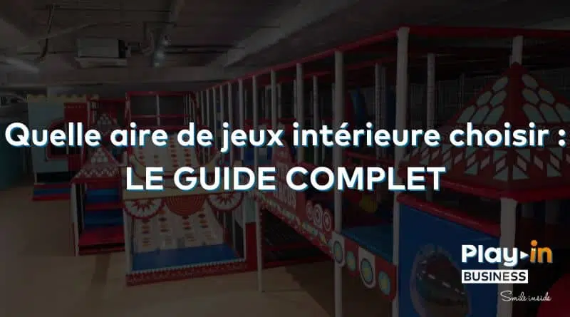 couverture quelle aire de jeux interieure choisir