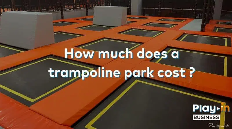 How much does a trampoline park cost?